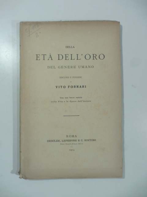 Della età dell'oro del genere umano. Discorsi e pensieri